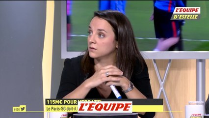 «Verratti a besoin de se remettre en question ailleurs» - Foot - L'Equipe d'Estelle