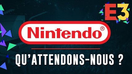 Qu'attend-t-on de NINTENDO ? | E3 2018