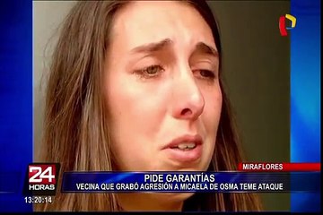 Vecina que grabó agresión a Micaela de Osma denuncia que recibe amenazas