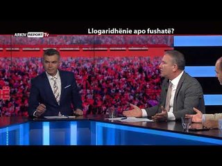REPORT TV, REPOLITIX - LLOGARIDHENIE APO FUSHATE? - PJESA E DYTE