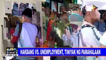 Hakbang vs unemployment, tiniyak ng pamahalaan