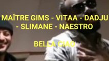 MAITRE GIMS - BELLA CIAO Feat  VITAA -  DADJU  - NAESTRO & SLIMANE LYRICS_PAROLE