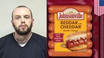 Factory worker arrested for adding foreign objects into sausage links