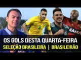 OS GOLS DESTA QUARTA | RENATO AUGUSTO FORA DA COPA? BRASILEIRÃO (06/06/2018)