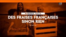 Des fraises françaises sinon rien