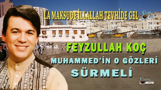 Feyzullah Koç - La Maksude İllallah Tevhide Gel (Official Video)