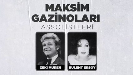 Zeki Müren & Bülent Ersoy - Maksim Gazinoları Assolistleri Vol. 1 (Full Albüm)