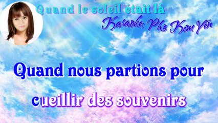Karaoke Quand le soleil était là (Love me with all your heart) - Pho Kim Yến