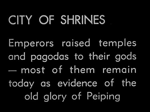 Beijing- 'Modern Peiping' - 1935 Educational Films Corp.; Narrated Peking Footage