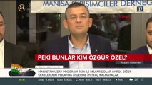 Bunlar kim Özgür Özel?