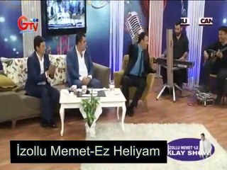 İzollu memet - Ez Heliyam