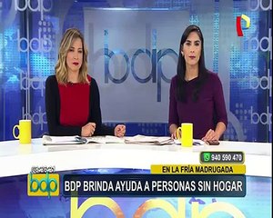 BDP brinda ayuda a personas que viven abandonadas en las calles