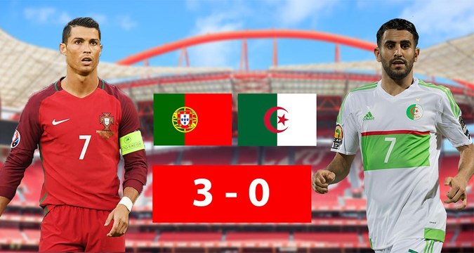 Match Amical : Portugal 3-0 Algérie (Résumé)
