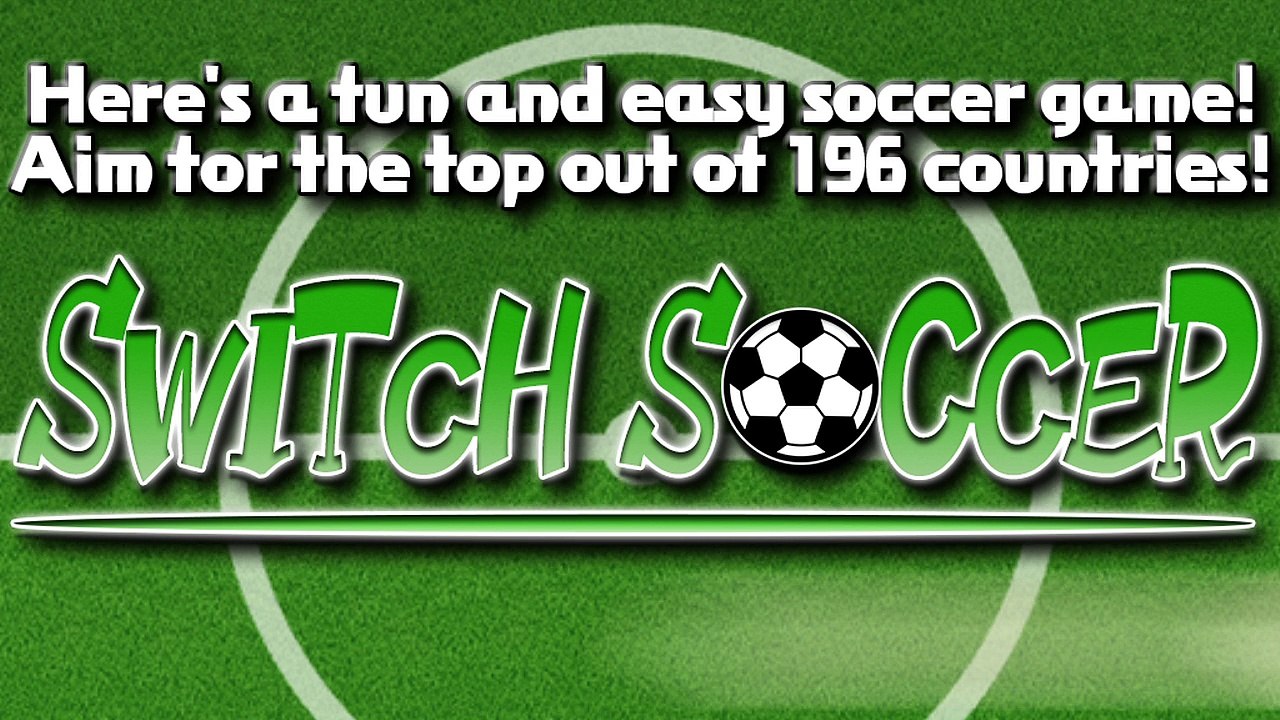 Switch Soccer - Here's a fun and easy soccer game! Aim for the top out of 196 countries!