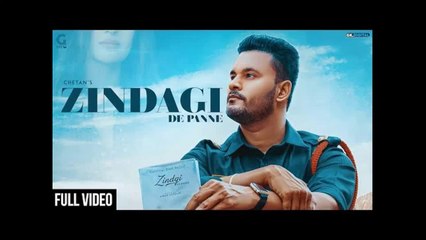 Zindagi De Panne HD Video Song Chetan Latest Punjabi Songs 2018