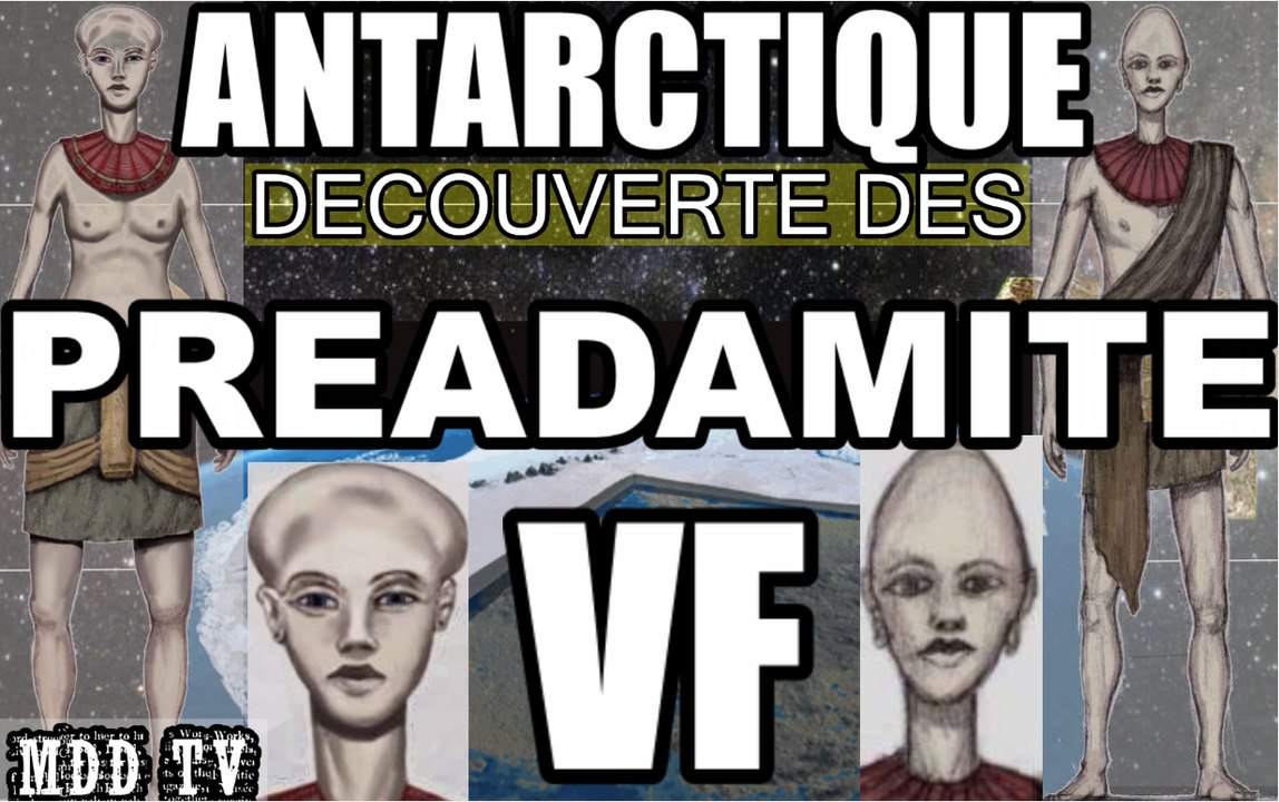COREY GOODE ANTARCTIQUE DÉCOUVERTE D'UNE CIVILISATION FLASH GELÉ LES PREADAMITE MDDTV