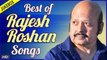 Rajesh Roshan Best Songs | राजेश रोशन के गाने | Best Evergreen Old Hindi Songs | Roshan Hits