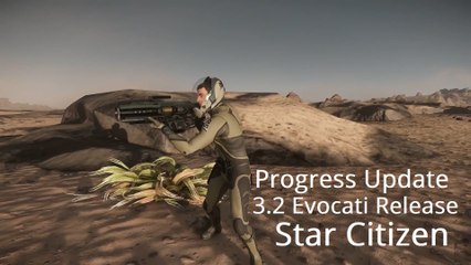 Star Citizen | 3.2 Evocati Released & PU Update