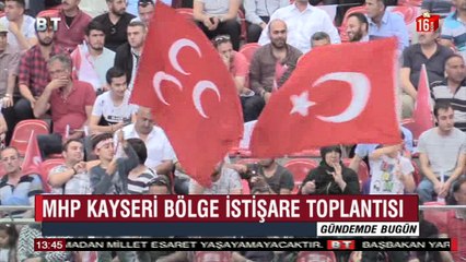 MHP Kayseri Bölge istişare toplantısı röpörtajlar