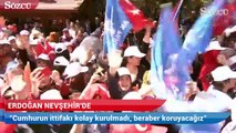Erdoğan:  Cumhurun ittifakı kolay kurulmadı, beraber koruyacağız…