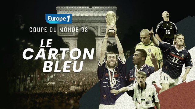 Coupe du monde 98, le carton bleu : coup d'envoi ! la montée en puissance des Bleus sur fond de hooliganisme (épisode 2)