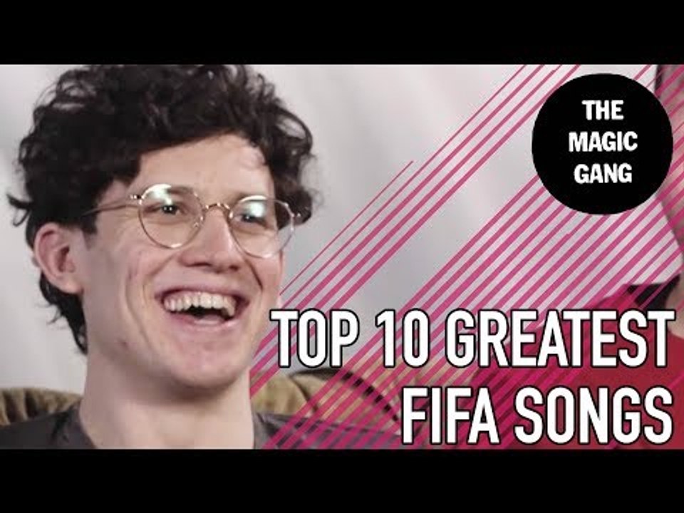 10 GREATEST FIFA SONGS | The FIFA Playlist w/ THE MAGIC GANG | SPORF