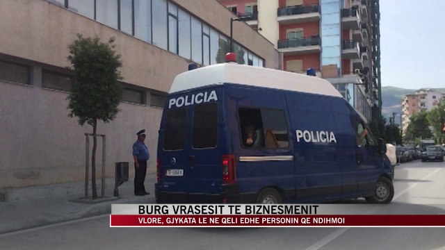 Burg për të arrestuarit e vrasjes së Vasil Dervishajt në Vlorë - News, Lajme - Vizion Plus