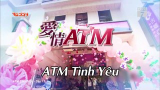 ATM tình yêu - Tập 12 FullHD