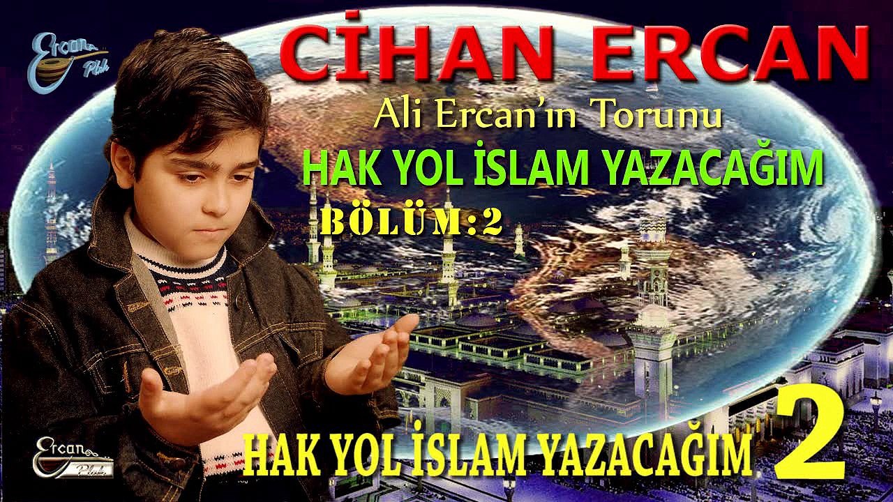 Cihan Ercan  - Hak Yol İslam Yazacağım 2   (Official Video)