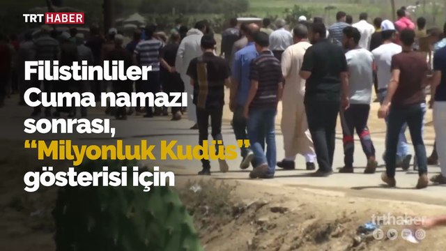 Gazze sınırında 'Milyonluk Kudüs' gösterisi