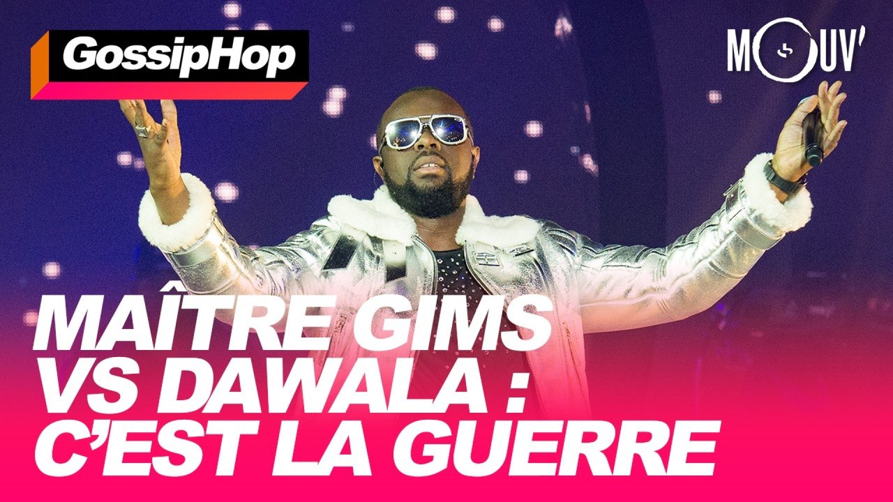 Maître Gims vs Dawala : c’est la guerre ! #GOSSIPHOP