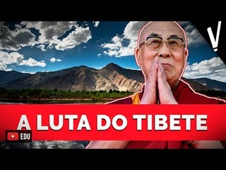 A LUTA DO TIBETE | Atualidades