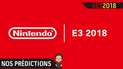 E3 2018 : Que peut-on attendre de la part de Nintendo ?