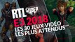 E3 2018 : les 30 jeux vidéo les plus attendus par les gamers