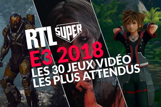 E3 2018 : les 30 jeux vidéo les plus attendus par les gamers