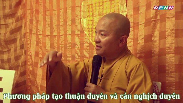 Vấn đáp- Làm thế nào để tạo thuận duyên và ngăn cản nghịch duyên