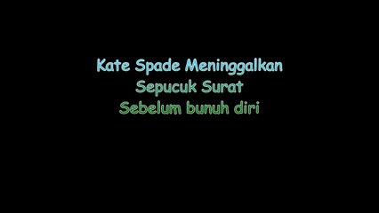 Kate Spade Meninggalkan Sepucuk Surat Sebelum Bunuh Diri