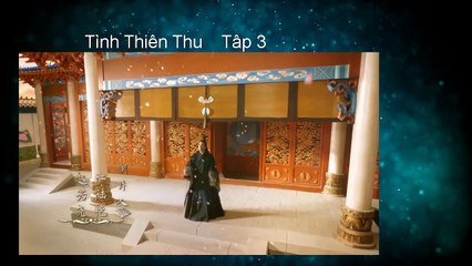 Tình Thiên Thu  Tập 3 Thuyết minh - Dương Mịch