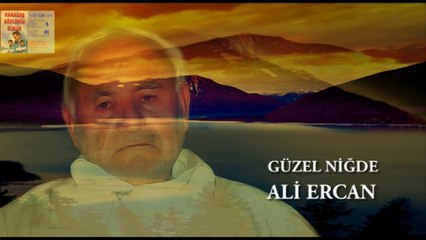 Ali Ercan  - Güzel Niğde  (Official Video)