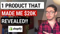 One Product That Made Me $20K In My First 2 Months of Shopify Dropshipping!