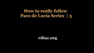 Paco said it all in just 30 seconds!/How to really follow Paco de Lucia 5/Learn via Skype Ruben Diaz