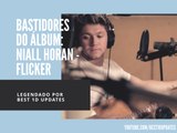 Bastidores do álbum: Niall Horan - Flicker (1/2) [Legendado PT/BR]