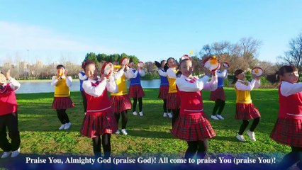 Sing and Dance Happily to Praise God | "All Nations and All Peoples Praise Almighty God" (MV)