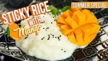 Sticky Rice With Mango Recipe - How To Make Sticky Mango Rice - Mango Recipes - Varun Inamdar
