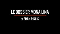 Le dossier Mona Lina (2018) Part 1 En VOSTFR