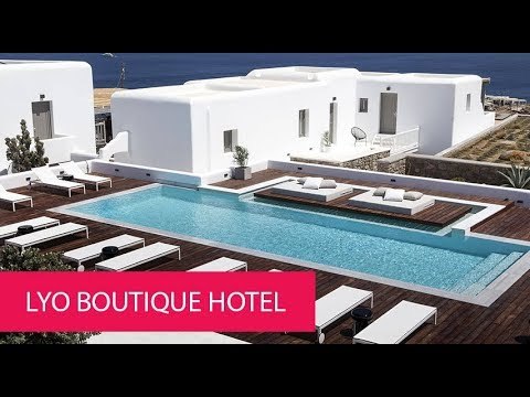 LYO BOUTIQUE HOTEL - GREECE, MYKONOS
