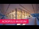 ACROPOLIS MUSEUM - GREECE, ATHENS