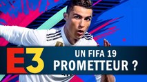 FIFA 2019 : Un FIFA prometteur ? | GAMEPLAY E3 2018