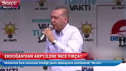 Erdoğan'dan AKP'lilere İnce fırçası