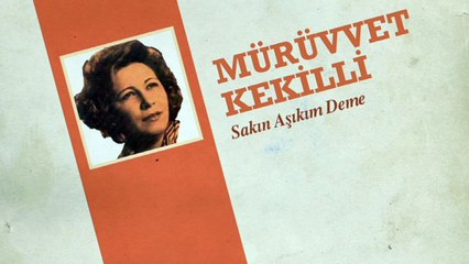 Mürüvvet Kekilli - Sakın Aşıkım Deme (45'lik)